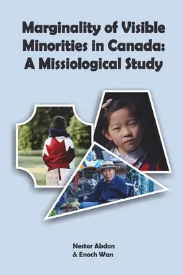 Marginalidad de las minorías visibles en Canadá: Un estudio misionológico - Marginality of Visible Minorities in Canada: A Missiological Study