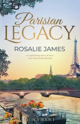 Legado parisino: Una cautivadora historia de amor, pérdida y secretos familiares. - Parisian Legacy: A captivating story of love, loss and family secrets.