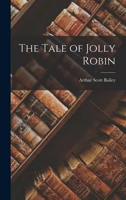 El cuento de Jolly Robin - The Tale of Jolly Robin