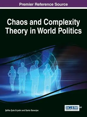 La teoría del caos y la complejidad en la política mundial - Chaos and Complexity Theory in World Politics