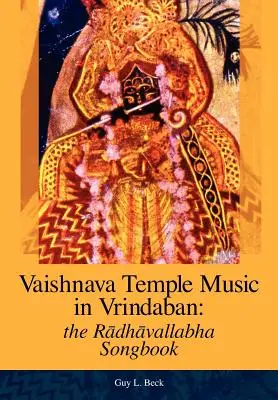 Música de los templos vaishnavas de Vrindaban: el cancionero de Radhavallabha - Vaishnava Temple Music in Vrindaban: the Radhavallabha Songbook