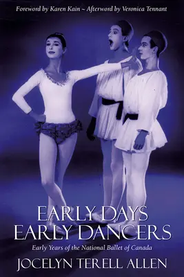 Primeros días, primeros bailarines: Los primeros años del Ballet Nacional - Early Days, Early Dancers: Early Years of the National Ballet