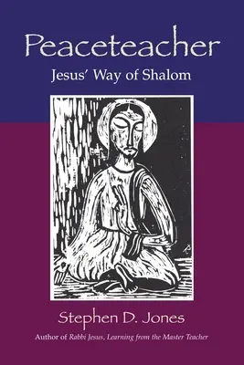 Peaceteacher El camino de paz de Jesús - Peaceteacher Jesus' Way of Shalom