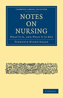 Apuntes sobre enfermería: Lo que es y lo que no es - Notes on Nursing: What It Is, and What It Is Not