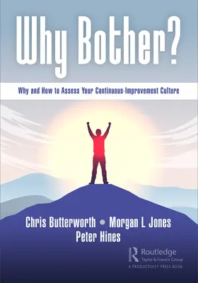 ¿Por qué preocuparse? Por qué y cómo evaluar su cultura de mejora continua - Why Bother?: Why and How to Assess Your Continuous-Improvement Culture