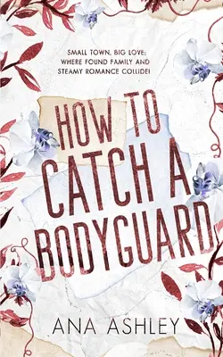 Cómo atrapar a un guardaespaldas: Un romance MM de segunda oportunidad entre mejores amigos y amantes - How to Catch a Bodyguard: A best friends to lovers, second chance MM romance