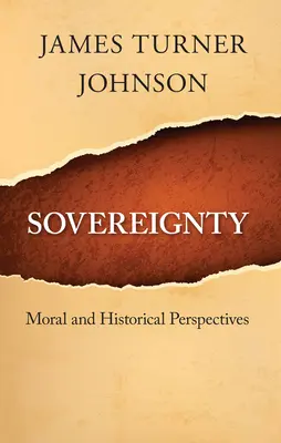 Soberanía: Perspectivas morales e históricas - Sovereignty: Moral and Historical Perspectives