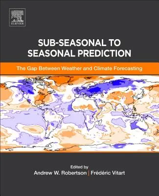 Predicción subestacional a estacional: La brecha entre la predicción meteorológica y la climática - Sub-Seasonal to Seasonal Prediction: The Gap Between Weather and Climate Forecasting