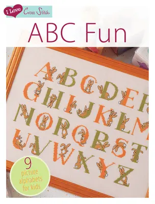 I Love Cross Stitch - ABC Fun: 9 alfabetos ilustrados para niños - I Love Cross Stitch - ABC Fun: 9 Picture Alphabets for Kids