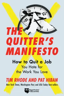 El Manifiesto del Renunciante: Deja un trabajo que odias por el trabajo que amas - The Quitter's Manifesto: Quit a Job You Hate for the Work You Love