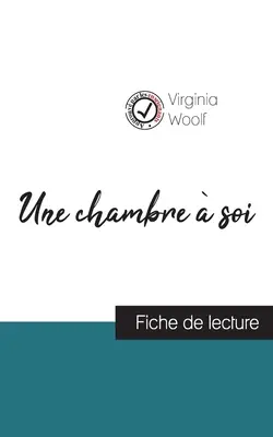 Une chambre soi de Virginia Woolf (ficha de lectura y análisis completo de la obra) - Une chambre  soi de Virginia Woolf (fiche de lecture et analyse complte de l'oeuvre)