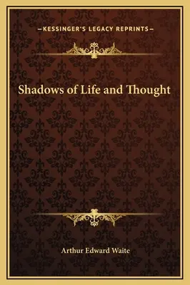 Sombras de Vida y Pensamiento - Shadows of Life and Thought