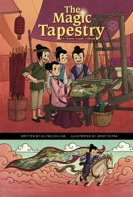 El tapiz mágico: Un cuento popular gráfico chino - The Magic Tapestry: A Chinese Graphic Folktale