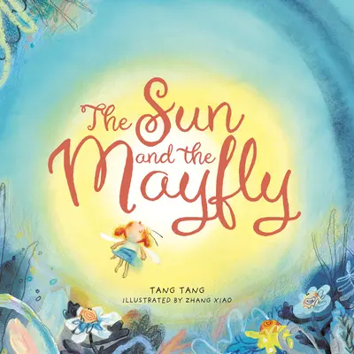 El sol y la mosca de mayo - Sun and the Mayfly