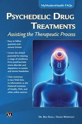 Tratamientos con drogas psicodélicas: Asistencia al proceso terapéutico - Psychedelic Drug Treatments: Assisting the Therapeutic Process