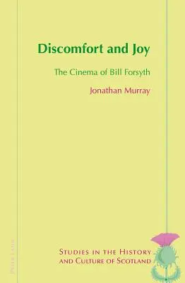 Malestar y alegría: El cine de Bill Forsyth - Discomfort and Joy: The Cinema of Bill Forsyth