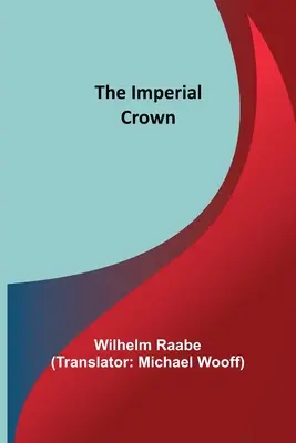 La corona imperial - The Imperial Crown