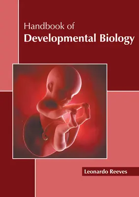 Manual de biología del desarrollo - Handbook of Developmental Biology