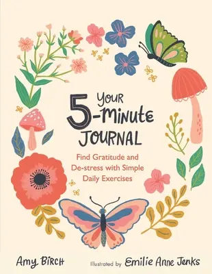 Tu diario de 5 minutos: Encuentra la gratitud y desestresate con sencillos ejercicios diarios - Your 5-Minute Journal: Find Gratitude and De-Stress with Simple Daily Exercises