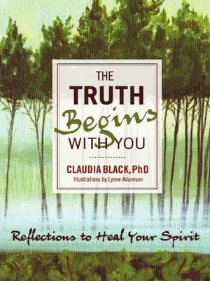 La verdad empieza por ti: Reflexiones para sanar tu espíritu - The Truth Begins with You: Reflections to Heal Your Spirit