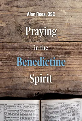 Rezar con espíritu benedictino - Praying in the Benedictine Spirit