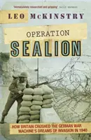 Operación Sealion - Cómo Gran Bretaña aplastó los sueños de invasión de la maquinaria bélica alemana en 1940 - Operation Sealion - How Britain Crushed the German War Machine's Dreams of Invasion in 1940