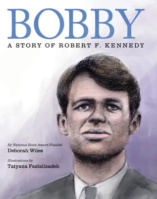 Bobby: Una historia de Robert F. Kennedy - Bobby: A Story of Robert F. Kennedy