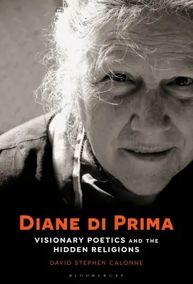 Diane Di Prima La poética visionaria y las religiones ocultas - Diane Di Prima: Visionary Poetics and the Hidden Religions