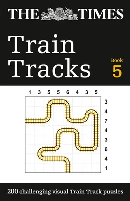 The Times Train Tracks Book 5: 200 desafiantes puzzles de lógica visual - The Times Train Tracks Book 5: 200 Challenging Visual Logic Puzzles