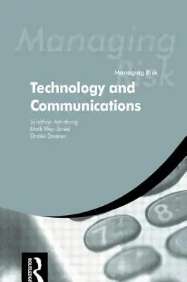 Gestión del riesgo: tecnología y comunicaciones - Managing Risk: Technology and Communications