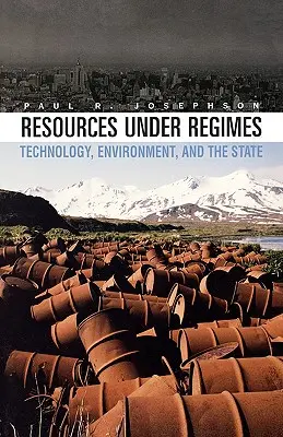 Resources Under Regimes: Tecnología, medio ambiente y Estado - Resources Under Regimes: Technology, Environment, and the State