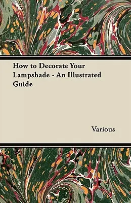 Cómo decorar la pantalla de tu lámpara - Guía ilustrada - How to Decorate Your Lampshade - An Illustrated Guide