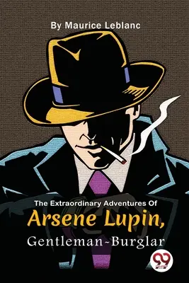 Las Extraordinarias Aventuras De Arsne Lupin, Caballero Ladrón - The Extraordinary Adventures Of Arsne Lupin, Gentleman-Burglar