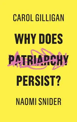 ¿Por qué persiste el patriarcado? - Why Does Patriarchy Persist?