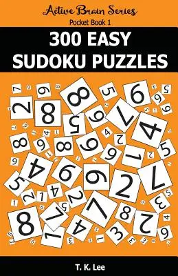 300 Sudokus Fáciles: Active Brain Series Libro de Bolsillo - 300 Easy Sudoku Puzzles: Active Brain Series Pocket Book