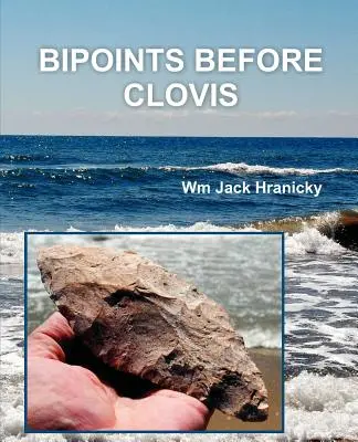 Los bipuntos antes de Clovis: Migraciones transoceánicas y poblamiento de la América prehistórica - Bipoints Before Clovis: Trans-Oceanic Migrations and Settlement of Prehistoric Americas