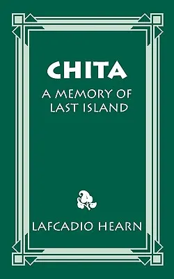 Chita: Un recuerdo de la última isla - Chita: A Memory of Last Island