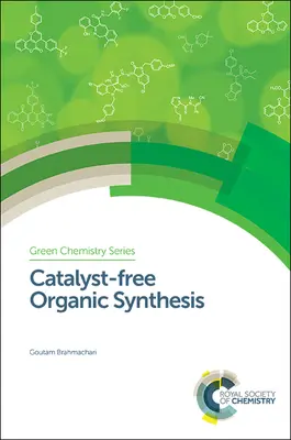 Síntesis orgánica sin catalizadores - Catalyst-Free Organic Synthesis