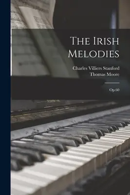 Las Melodías Irlandesas: Op.60 - The Irish Melodies: Op.60