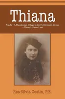 Thiana: AVDELA-Una aldea macedonia del noroeste de Grecia-Tierra natal de Thiana - Thiana: AVDELA-A Macedonian Village in the Northwestern Greece-Thiana's Native Land