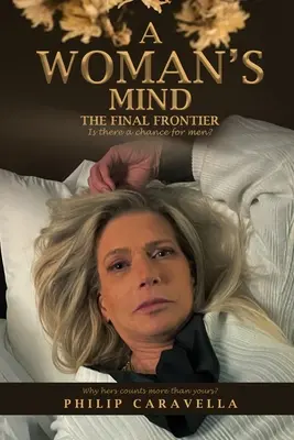 La Mente De Una Mujer La Última Frontera - A Woman's Mind The Final Frontier