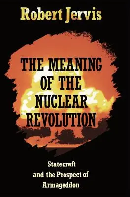 El significado de la revolución nuclear - The Meaning of the Nuclear Revolution