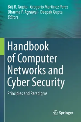 Manual de redes informáticas y ciberseguridad: Principios y paradigmas - Handbook of Computer Networks and Cyber Security: Principles and Paradigms