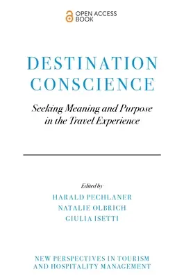 Conciencia de destino: La búsqueda de sentido y propósito en la experiencia del viaje - Destination Conscience: Seeking Meaning and Purpose in the Travel Experience