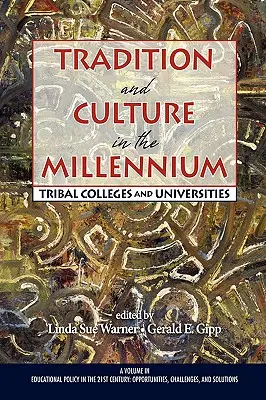 Tradición y cultura en el milenio: Colegios y universidades tribales (PB) - Tradition and Culture in the Millennium: Tribal Colleges and Universities (PB)