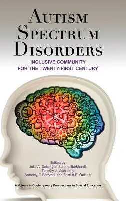 Trastornos del espectro autista: Comunidad inclusiva para el siglo XXI (Hc) - Autism Spectrum Disorders: Inclusive Community for the Twenty-First Century (Hc)