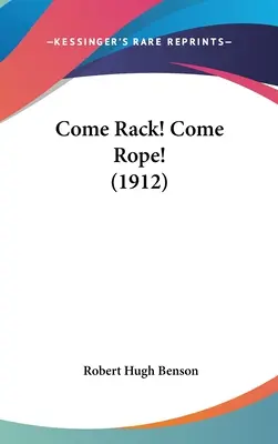 La amistad de Cristo (1912) ¡Ven Cuerda! (1912) - Come Rack! Come Rope! (1912)