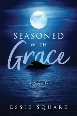 Sazonado con gracia: A Novella - Seasoned With Grace: A Novella