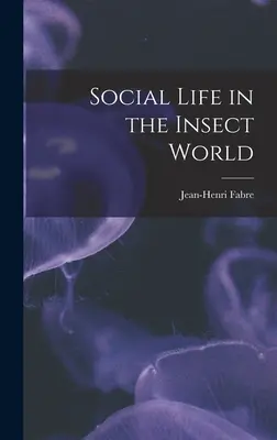 La vida social en el mundo de los insectos - Social Life in the Insect World