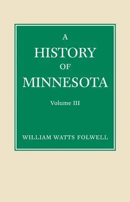 Historia de Minnesota Volumen 3 - History of Minnesota Volume 3